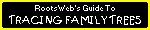 RootsWeb's Guide to Tracing Family  Trees